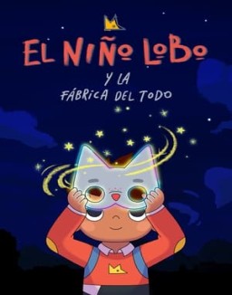 El Niño Lobo y la fábrica del Todo stream