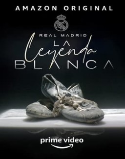 Real Madrid, la leyenda blanca stream